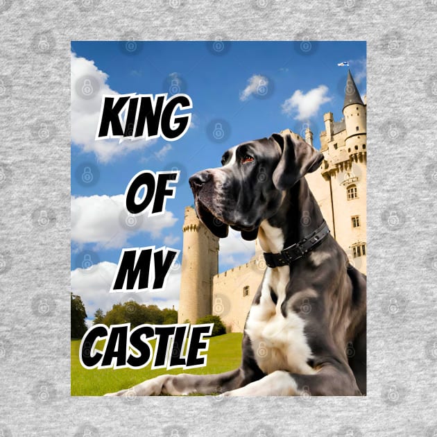 King of My Castle Great Dane by Doodle and Things